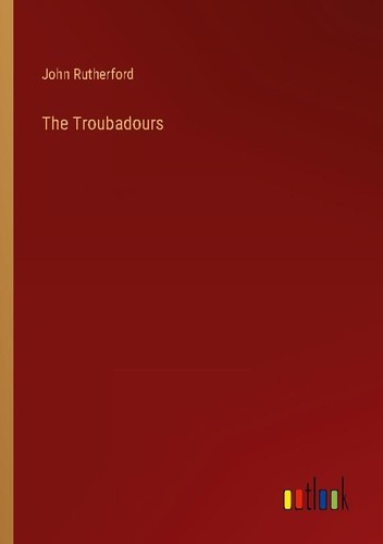 The troubadours john - the,