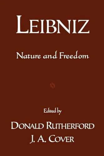 Leibniz nature and freedom - leibniz:,