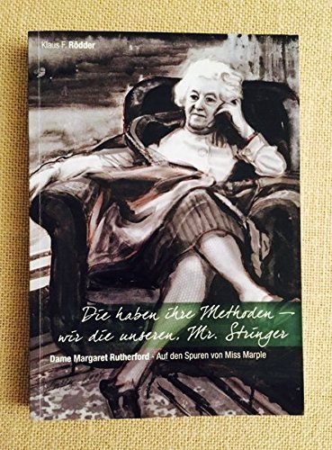 Die haben ihre - , wir